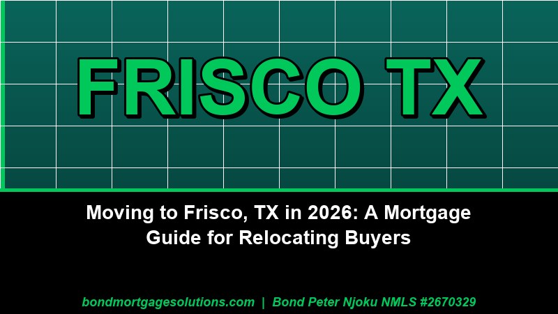 Moving to Frisco, TX in 2026 A Mortgage Guide for Relocating Buyers