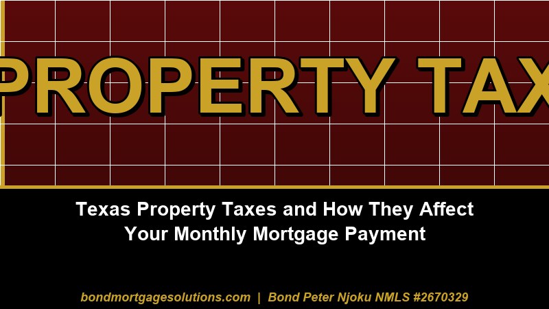 Texas Property Taxes and How They Affect Your Monthly Mortgage Payment