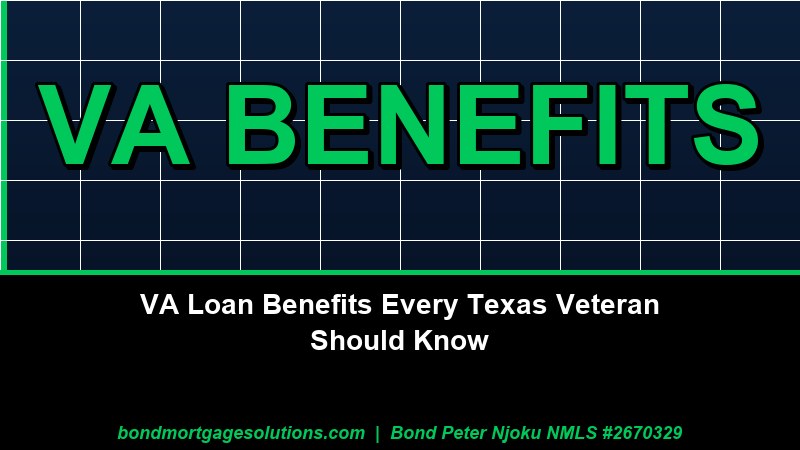 VA Loan Benefits Every Texas Veteran Should Know